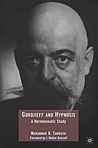 Gurdjieff and Hypnosis : A Hermeneutic Study (Paperback)