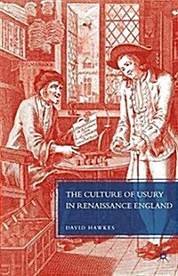 The Culture of Usury in Renaissance England (Paperback)