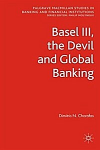 Basel III, the Devil and Global Banking (Paperback)