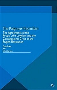 The Agreements of the People, the Levellers, and the Constitutional Crisis of the English Revolution (Paperback)