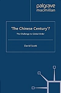 The Chinese Century? : The Challenge to Global Order (Paperback)