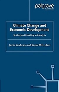 Climate Change and Economic Development : SEA Regional Modelling and Analysis (Paperback)