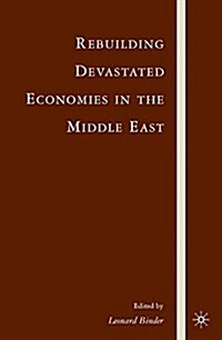 Rebuilding Devastated Economies in the Middle East (Paperback)