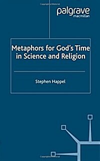 Metaphors for Gods Time in Science and Religion (Paperback)