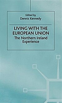 Living with the European Union : The Northern Ireland Experience (Paperback)