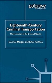 Eighteenth-Century Criminal Transportation (Paperback)