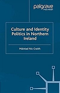 Culture and Identity Politics in Northern Ireland (Paperback)