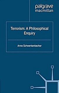 Terrorism: A Philosophical Enquiry (Paperback)