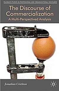 The Discourse of Commercialization : A Multi-Perspectived Analysis (Paperback)