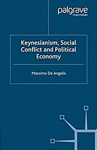 Keynesianism, Social Conflict and Political Economy (Paperback)