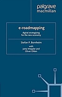E-Roadmapping : Digital Strategising for the New Economy (Paperback)