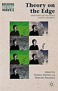 Theory on the Edge : Irish Studies and the Politics of Sexual Difference (Paperback)