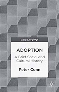 Adoption : A Brief Social and Cultural History (Paperback)