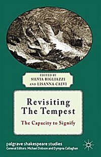 Revisiting The Tempest : The Capacity to Signify (Paperback)