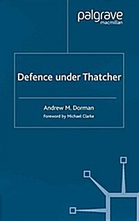 Defence Under Thatcher (Paperback)