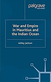 War and Empire in Mauritius and the Indian Ocean (Paperback)