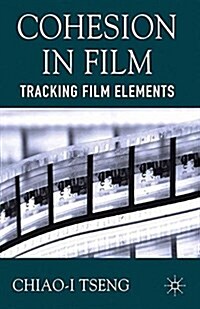 Cohesion in Film : Tracking Film Elements (Paperback)