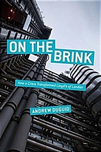 On the Brink : How a Crisis Transformed Lloyds of London (Paperback)