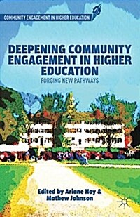 Deepening Community Engagement in Higher Education : Forging New Pathways (Paperback)