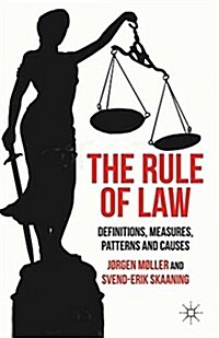 The Rule of Law : Definitions, Measures, Patterns and Causes (Paperback)