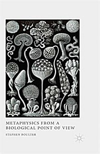 Metaphysics from a Biological Point of View (Paperback)