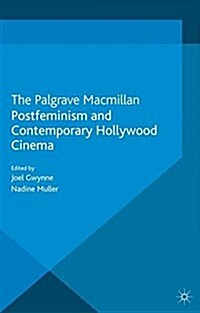 Postfeminism and Contemporary Hollywood Cinema (Paperback)