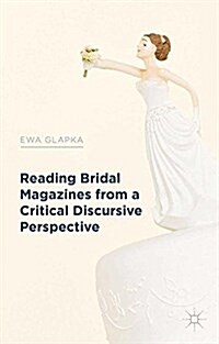 Reading Bridal Magazines from a Critical Discursive Perspective (Paperback)