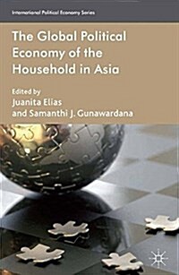 The Global Political Economy of the Household in Asia (Paperback)
