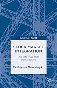 Stock Market Integration : An International Perspective (Paperback)