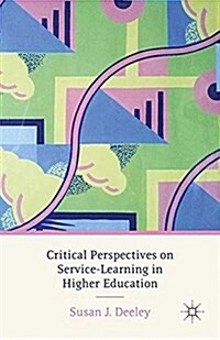 Critical Perspectives on Service-Learning in Higher Education (Paperback)