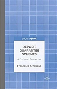 Deposit Guarantee Schemes : A European Perspective (Paperback)