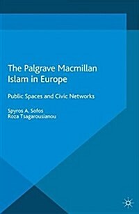 Islam in Europe : Public Spaces and Civic Networks (Paperback)