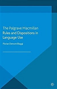 Rules and Dispositions in Language Use (Paperback)