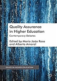 Quality Assurance in Higher Education : Contemporary Debates (Paperback)