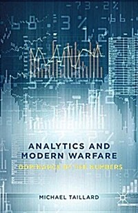 Analytics and Modern Warfare : Dominance by the Numbers (Paperback)