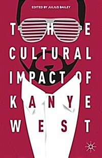 [중고] The Cultural Impact of Kanye West (Paperback)