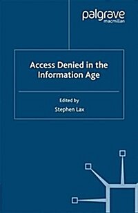 Access Denied in the Information Age (Paperback)