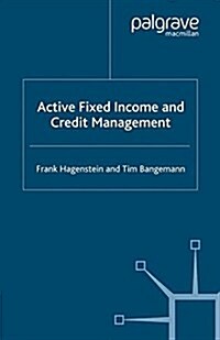 Active Fixed Income and Credit Management (Paperback)