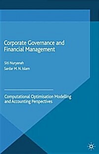 Corporate Governance and Financial Management : Computational Optimisation Modelling and Accounting Perspectives (Paperback)