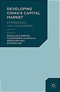 Developing Chinas Capital Market : Experiences and Challenges (Paperback)