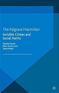 Invisible Crimes and Social Harms (Paperback)