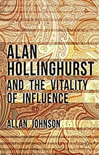 Alan Hollinghurst and the Vitality of Influence (Paperback)