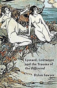 Lyotard, Literature and the Trauma of the differend (Paperback)