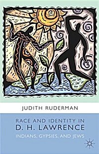 Race and Identity in D. H. Lawrence : Indians, Gypsies, and Jews (Paperback)