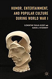 Humor, Entertainment, and Popular Culture during World War I (Paperback)