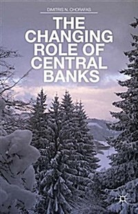 The Changing Role of Central Banks (Paperback)