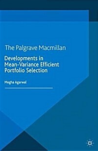 Developments in Mean-Variance Efficient Portfolio Selection (Paperback)