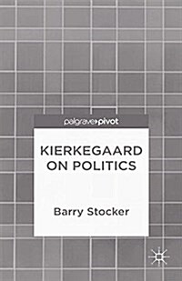 Kierkegaard on Politics (Paperback)