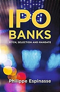 IPO Banks : Pitch, Selection and Mandate (Paperback)