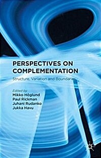 Perspectives on Complementation : Structure, Variation and Boundaries (Paperback)